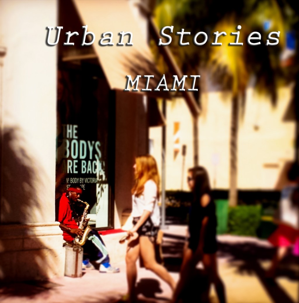 Urban Stories –&nbsp;Miami